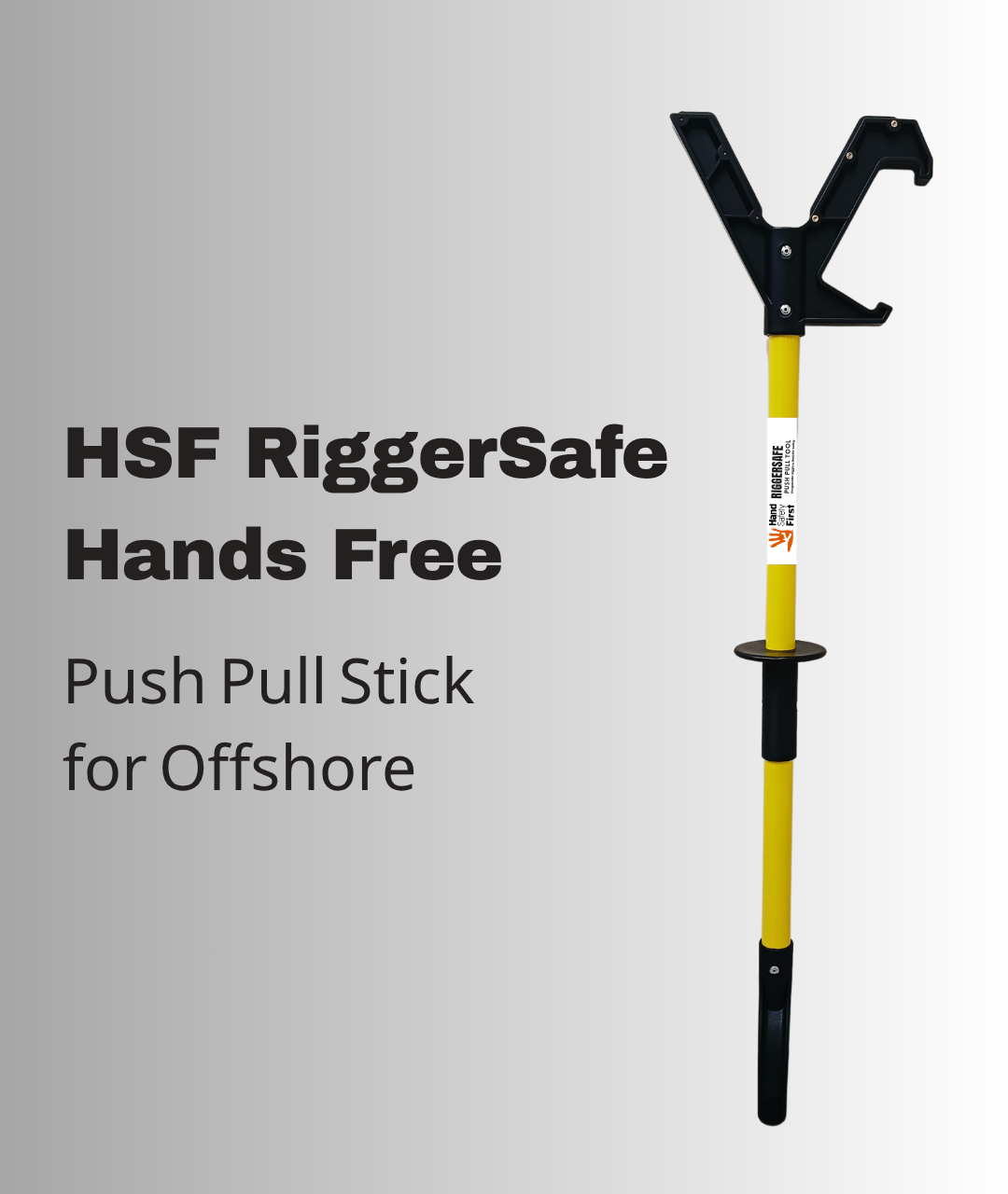 HSF RiggerSafe Hands Free Push Pull Stick/Tool/Pole for Offshore